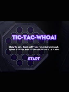 Tic-Tac-Whoa!