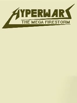 Hyper Wars: The Mega Firestorm