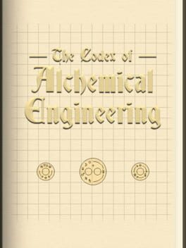 The Codex of Alchemical Engineering